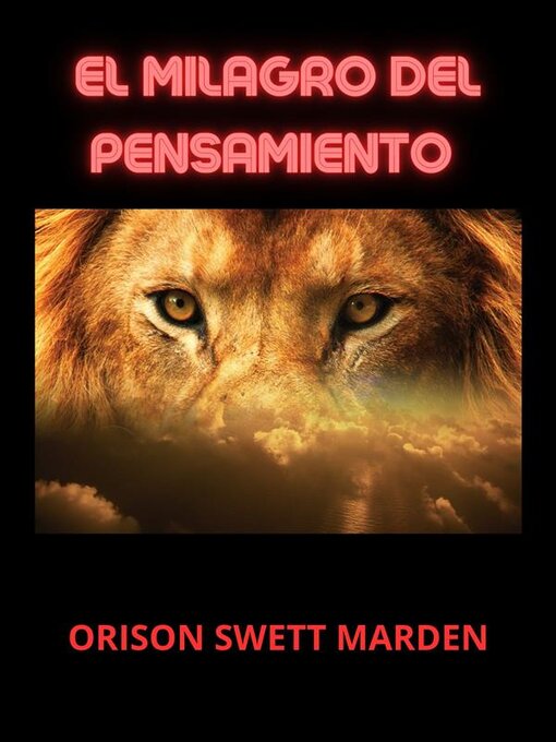 Title details for El Milagro del Pensamiento (Traducido) by Orison Swett Marden - Wait list